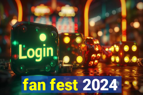 fan fest 2024